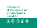 S'informer et s'exprimer sur le Coronavirus - Covid-19