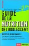 Guide de la nutrition de l'adolescent