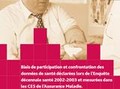Biais de participation et confrontation des données de santé déclarées lors de l'Enquête décennale santé 2002-2003 et mesurées dans les CES de l'Assurance Maladie