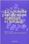 La nouvelle planification sanitaire et sociale Image 1