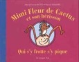 Mimi Fleur de cactus et son hérisson. Qui s'y frotte s'y piq ... Image 1