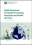 2020 Standards for Health Promoting Hospitals and Health Services