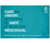 Guide des usagers du système de santé et du secteur médicosocial
