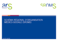Schéma régional d'organisation médico-sociale (SROMS)