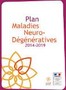 Plan maladies neuro-dégénératives 2014-2019