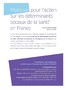 Plaidoyer pour l'action sur les déterminants sociaux de la santé en France