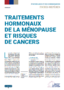 Traitements hormonaux de la ménopause et risques de cancers