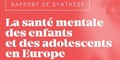 La santé mentale des enfants et des adolescents en Europe